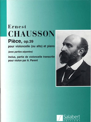 Chausson, Ernest: Piece Op.39 (cello or viola & piano)