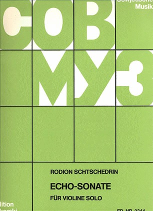 Shchedrin, Rodion: Echo-Sonate for Violin Solo