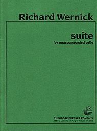 Wernick, Richard: Suite for Unaccompanied Cello