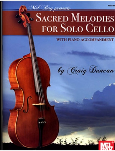 Duncan, C. (arr.): Sacred Melodies for Solo Cello (Cello & Piano)