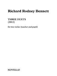Bennett, Richard Rodney: Three Duets (2011) for two violas (teacher and pupil)