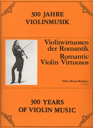 Szeredi,(editor): 300 Years of Violin Music-Romantic Virtuosos (violin & piano)
