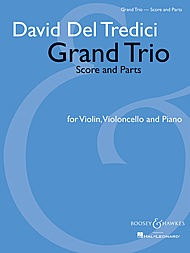 Del Tredici, D.: Grand Trio (Violin, Cello and Piano, score and parts)