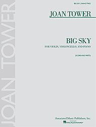 Tower, Joan: Big Sky (violin, Cello, Piano)
