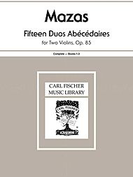Mazas: Fifteen Duos Abecedaires Op.85, Bks 1-3 (2 violins) FISCHER
