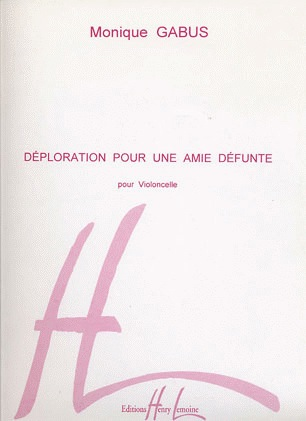 Gabus, Monique: Deploration pour une amie defunt (cello solo)