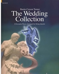 Turner, B.C.: The Wedding Collection (string quartet)