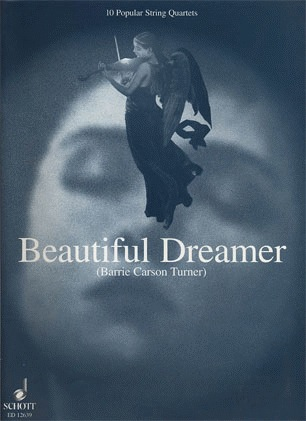 Turner, Barry Carson: Beautiful Dreamer 10 Popular String Quartets (score and parts)