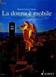 Turner, B.: La donna e mobile-9 Italian Operatic Arias (String Quartet, score & parts)