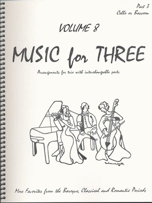 Kelley, Daniel: Music for Three Vol.8 More Favorites from the Baroque, Classical & Romantic Periods (cello)