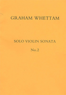 Whettam: Solo Violin Sonata #2
