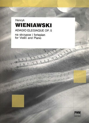 Wieniawski, Henryk: Adagio Elegiaque Op.5 (violin & piano)