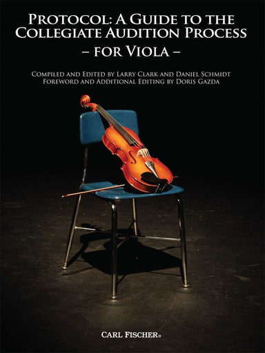 Clark, Larry: Protocol-A Guide to the Collegiate Audition Process for Viola