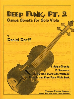 Dorff, Daniel: Deep Funk, Pt.2 Dance Sonata for Solo Viola