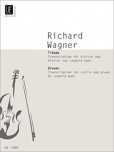 Wagner, R.: Traume transcribed by Leopold Auer (violin and piano)