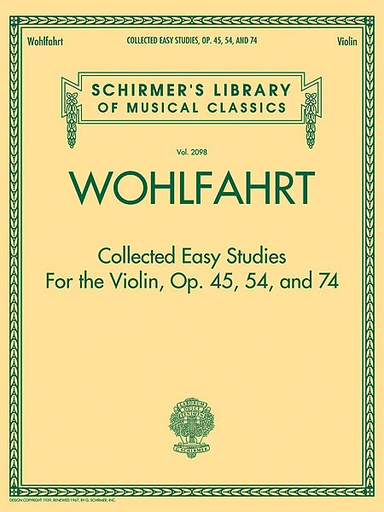 Wohlfahrt, Franz: Collected Easy Studies for the Violin, Op. 45, 54, 74 SCHIRMER