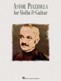Piazzolla, Astor (Murphy, Arr): Astor Piazzolla for Violin & Guitar