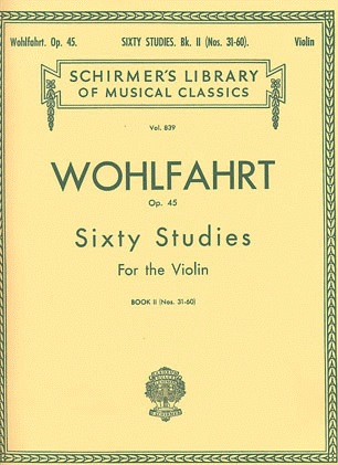 Wohlfahrt: Sixty Studies Op. 45 Book 2 (Violin) Schirmer