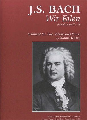 Bach, J.S. (Dorff): Wir Eilen from Cantata No.78 (two violins, and piano)