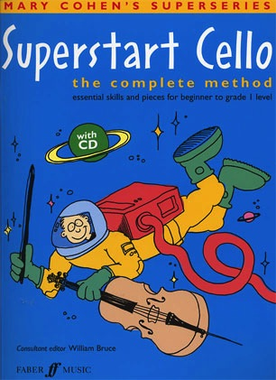 Cohen, Mary: Superstart Cello, The complete method (cello & CD)