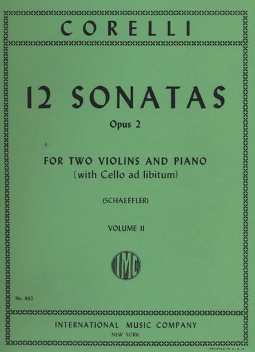 Corelli, A. (Schaeffler): 12 Sonatas, Op.2, Volume II (two violins, and piano, with Cello ad libitum)