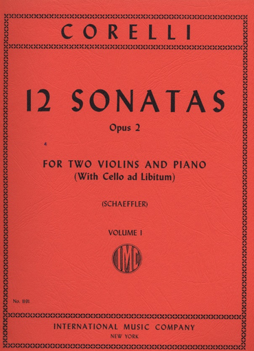 Corelli, A. (Schaeffler): 12 Sonatas, Op.2, Volume I (two violins, and piano, with Cello ad libitum)
