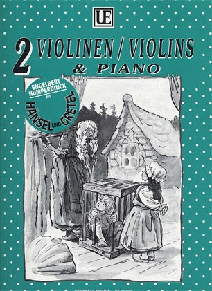 Humperdinck, Engelbert (Sanev): Hansel & Gretel (2 violins & piano)