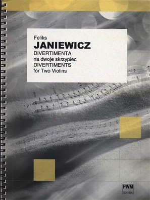 Janiewicz, Feliks: Divertiments for Two Violins
