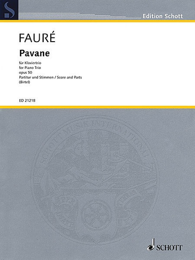 Faure, Gabriel: Pavane for Piano Trio, Op. 50 (violin, cello, piano)