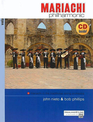 Nieto, John & Bob Phillips: Mariachi Philharmonic (viola & CD)