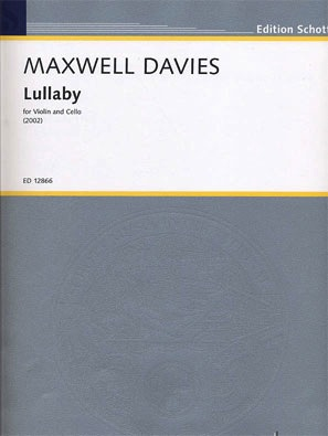 Davies, Peter Maxwell: Lullaby for Violin and Cello, 2002