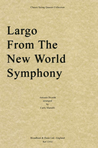 Dvorak, Antonin (Martelli): Largo from the New World Symphony (string quartet)