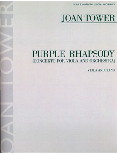 Tower, Joan: Purple Rhapsody Concerto for Viola & Orchestra (viola & piano)