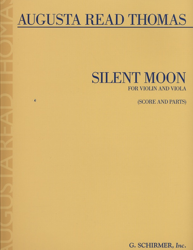Thomas, Augusta Read: Silent Moon for Violin & Viola (score & parts)