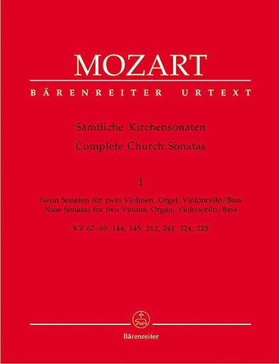 Mozart, W.A.: Complete Church Sonatas, Volume 1 (Nine Sonatas for two Violins, Organ and Violoncello/Bass) Barenreiter