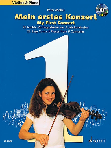 Mohrs, Peter: My First Concert 22 - Easy Concert Pieces from 5 Centuries With a CD of performances and piano accompaniments