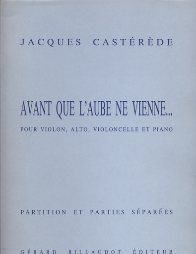 Casterede, Jacques: Avant que l'aube ne Vienne (violin, Viola, Cello, Piano)