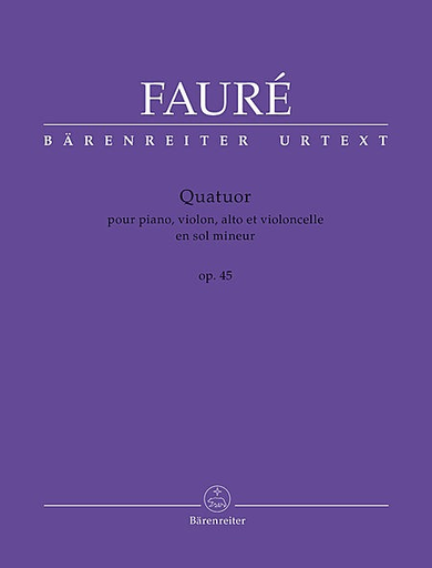 Faure, Gabriel: Piano Quartet Op.45 (piano, violin, viola, cello) Barenreiter
