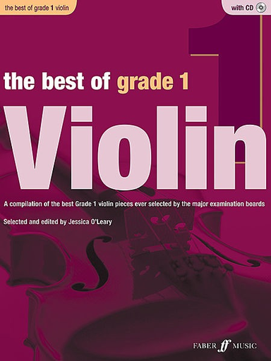 O'Leary, Jessica (editor): The Best of Grade 1 Violin-A Compilation of the best Grade 1 violin pieces ever selected by the major examination boards