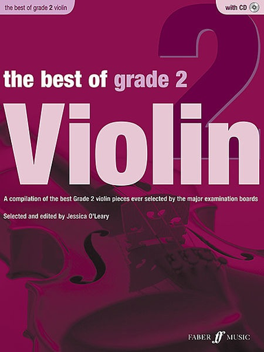 O'Leary, Jessica (editor): The Best of Grade 2 Violin-A Compilation of the best Grade 2 violin pieces ever selected by the major examination boards