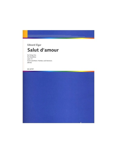 Elgar, E. (Birtel, arr.): Salut d'amour, Op. 12, (violin, viola, and cello)