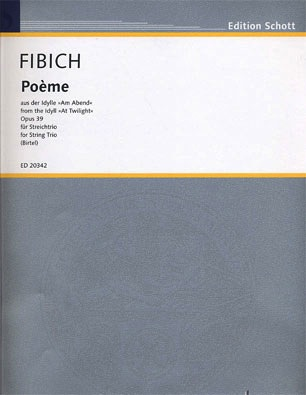 Fibich, F. (Birtel, arr.): Poem from the Idyll "At Twilight" (violin, viola, and cello)