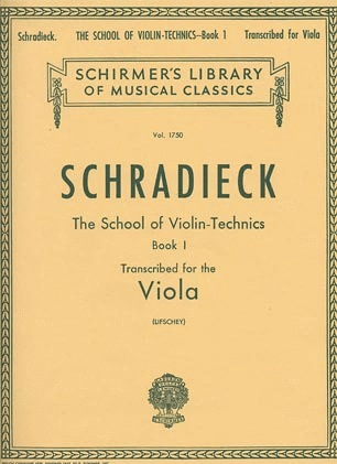 Schradieck, H. (Lifschey): The School of Violin-Technics, Transcribed for the Viola, Volume I (viola)