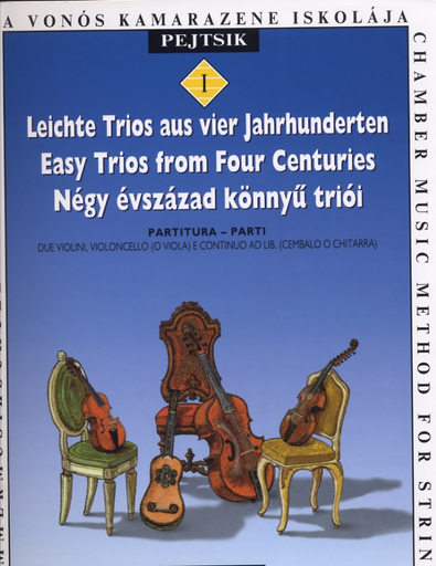 Pejtsik: (collection) Easy Trios from 4 Centuries (2 violins & viola/cello w/ continuo/guitar ad lib.) Editio Musica Budapest