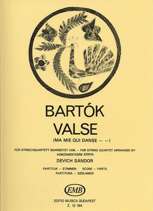 Bartok, Bela: Valse (Ma mie qui danse... from the 14 Bagatelles) Op.13 (string quartet)
