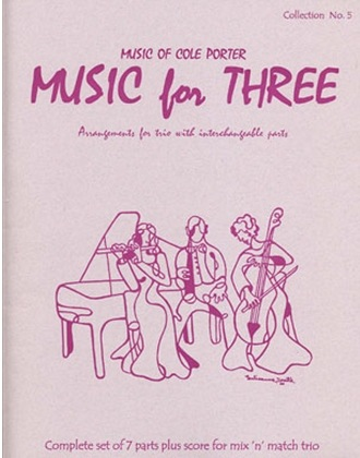 Kelley: (Score/Parts) Music for Three - Music of Cole Porter, Vol.5 (interchangeable trio parts) Last Resort
