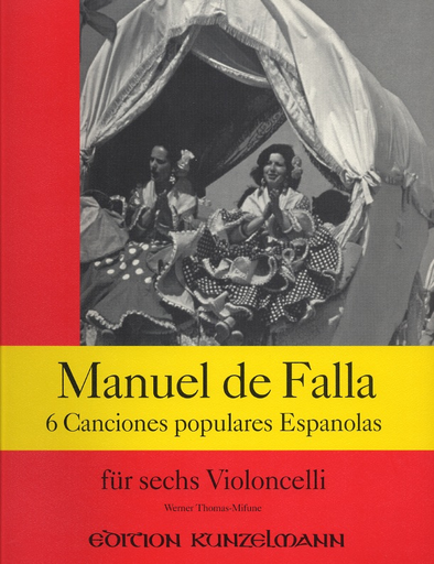 DeFalla (Thomas-Mifune): 6 Canciones Populares Espanolas (6 cellos)