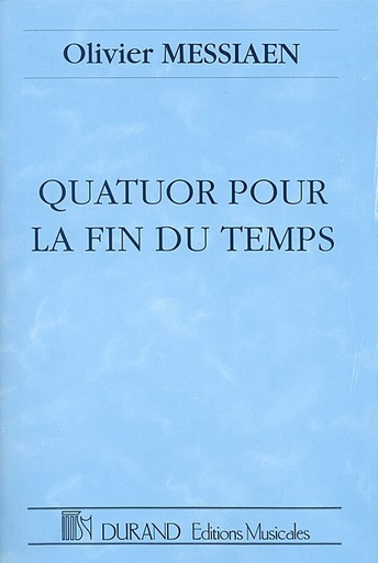 Messiaen, O.: (Score) Quartet for the End of Time (violin, clarinet, cello, and piano)
