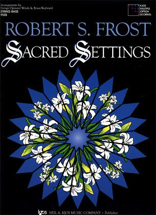Frost, Robert: Sacred Settings (3 basses)