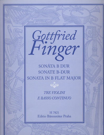 Finger, Gottfried:  Sonata in Bb Major for 3 Violins and basso continuo, score & parts, Barenreiter
